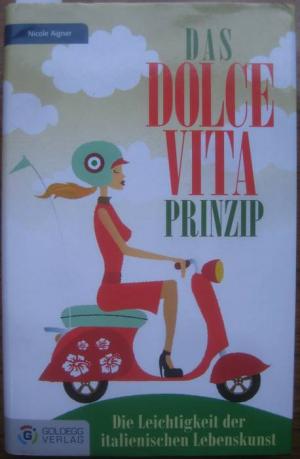 Das Dolce Vita Prinzip. Nicole Aigner Buch gebraucht kaufen